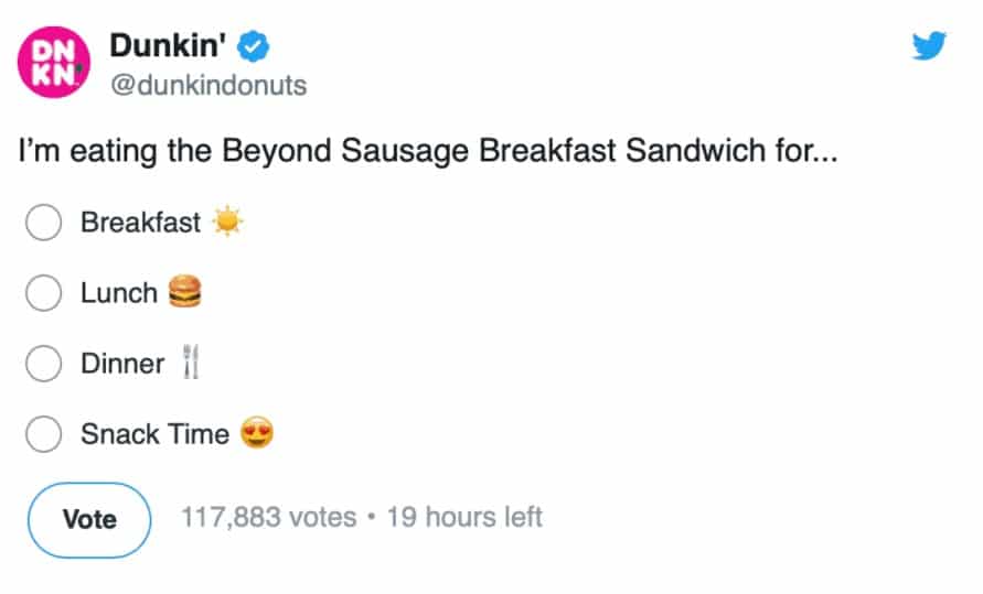 Dunkin Ad from twitter asking people to vote for Breakfast, Lunch, Dinner or Snack Time. content marketing ideas